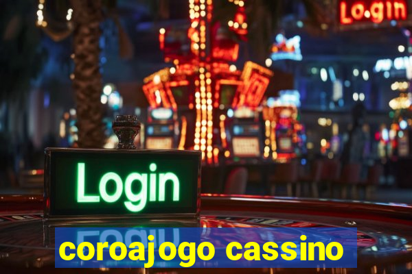 coroajogo cassino